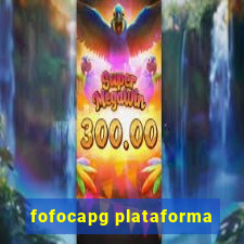 fofocapg plataforma